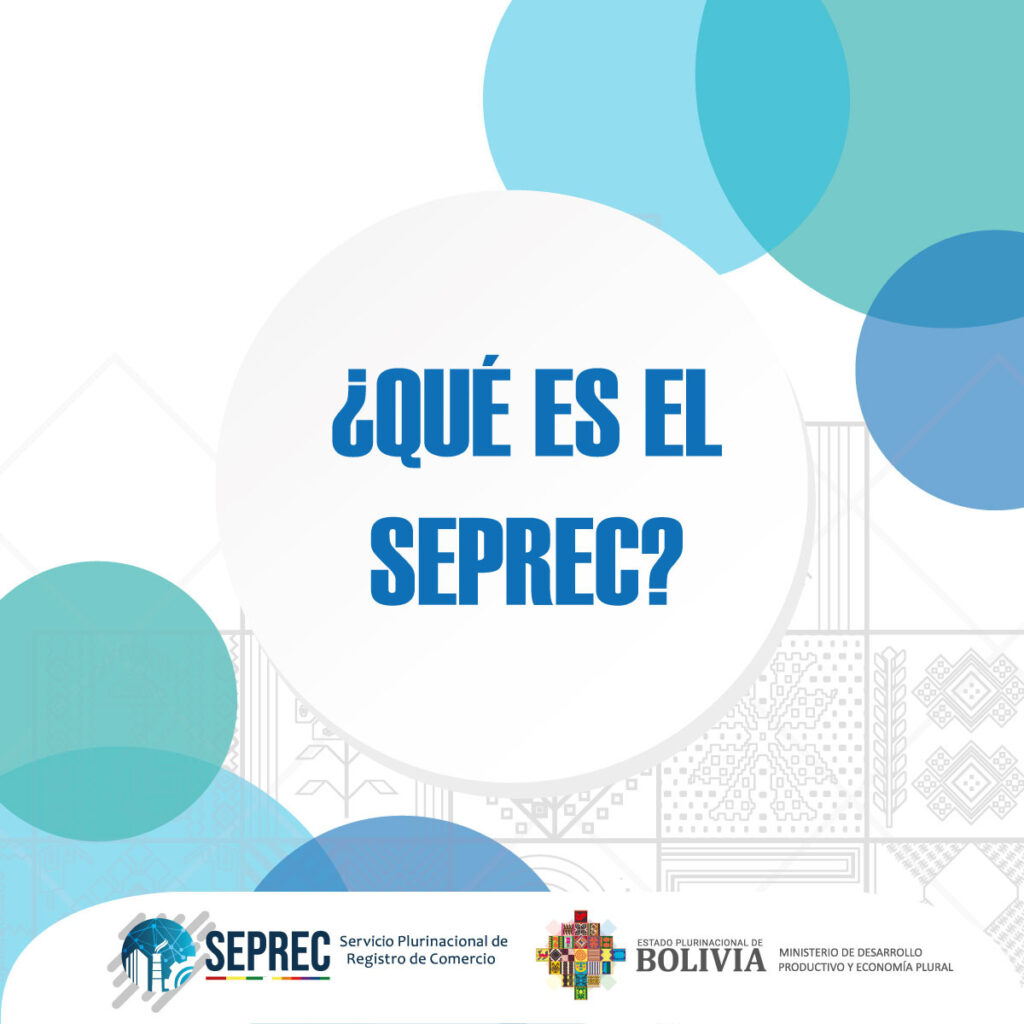SEPREC, LA NUEVA ADMINSTRACIÓN DEL REGISTRO DE COMERCIO EN EL ESTADO PLURINACIONAL DE BOLIVIA